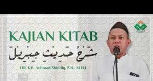 DR. KH. ACHMAD SIDDIQ SH. MH. – KAJIAN KITAB SYARAH HADITS JIBRIL