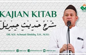 BAB PUASA – KAJIAN KITAB HADITS JIBRIL || DR. KH. ACHMAD SIDDIQ SH. MH.
