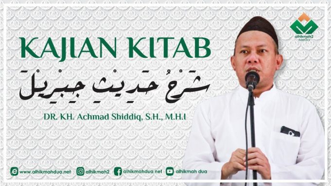 BAB PUASA – KAJIAN KITAB HADITS JIBRIL || DR. KH. ACHMAD SIDDIQ SH. MH.