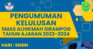 Pengumuman Kelulusan Siswa Siswi SMA Al Hikmah Sirampog Tahun Pelajaran 2023-2024